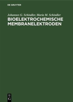 Bioelektrochemische Membranelektroden (eBook, PDF) - Schindler, Johannes G.; Schindler, Maria M.