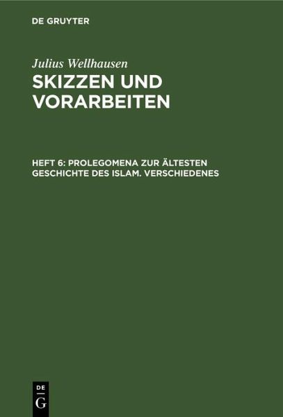 Prolegomena zur ältesten Geschichte des Islam. Verschiedenes (eBook, PDF)