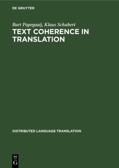 Text Coherence in Translation (eBook, PDF) - Papegaaij, Bart; Schubert, Klaus