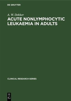 Acute Nonlymphocytic Leukaemia in Adults (eBook, PDF) - Dekker, A. W.