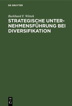 Strategische Unternehmensführung bei Diversifikation (eBook, PDF) - Wittek, Burkhard F.