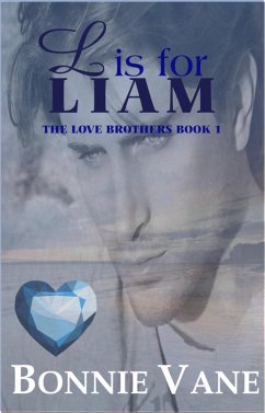 Cover L is for Liam: The Love Brothers Saga #1 (eBook, ePUB)