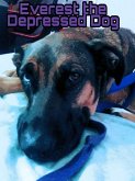 Everest the Depressed Dog (eBook, ePUB)