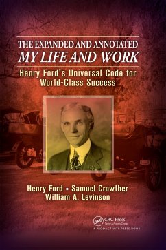 The Expanded and Annotated My Life and Work (eBook, PDF) - Levinson, William A.; Ford, Henry; Crowther, Samuel