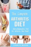 Arthritis Diet: Anti-inflammatory Diet for Arthritis Pain Relief (eBook, ePUB) Arthritis Diet: Anti-inflammatory Diet for Arthritis Pain Relief (eBook, ePUB)