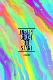 Insert Ghost To Start (eBook, ePUB)