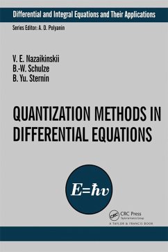 Quantization Methods in the Theory of Differential Equations (eBook, PDF) - Nazaikinskii, Vladimir E.; Schulze, B. -W.; Sternin, Boris Yu.