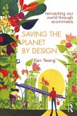 Saving The Planet By Design (eBook, ePUB)
