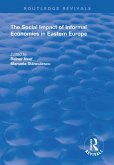 The Social Impact of Informal Economies in Eastern Europe (eBook, PDF)
