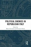Political Enemies in Republican Italy (eBook, PDF)