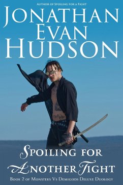 Spoiling for Another Fight (Monsters vs Demigods Deluxe Duology, #2) (eBook, ePUB) - Hudson, Jonathan Evan