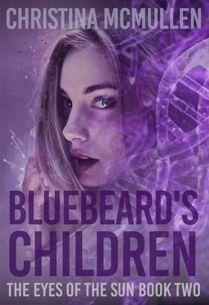 Bluebeard's Children (The Eyes of The Sun, #2) (eBook, ePUB) Bluebeard's Children (The Eyes of The Sun, #2) (eBook, ePUB)