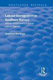 Labour Immigration in Southern Europe (eBook, PDF)