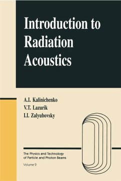 Introduction to Radiation Acoustics (eBook, PDF) - Kalinichenko, Alexander; Lazurik, Valentine T.; Zalyubovsky, Illya I.