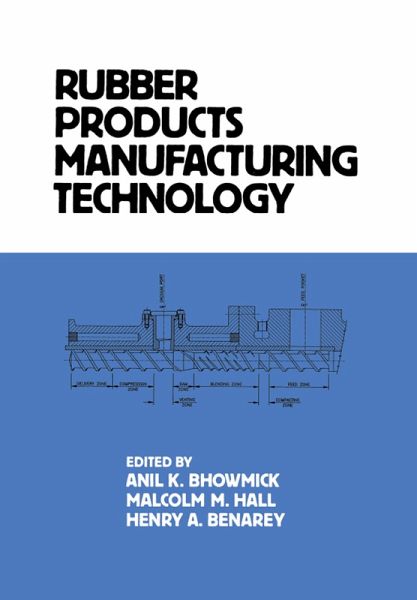 Rubber Products Manufacturing Technology (eBook, PDF) Rubber Products Manufacturing Technology (eBook, PDF)
