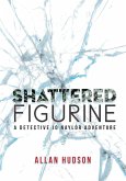 Shattered Figurine (Det. Jo Naylor Adventures, #1) (eBook, ePUB)