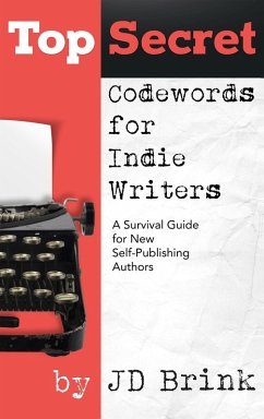 Top Secret Codewords for Indie Writers (Codewords for Writers, #1) (eBook, ePUB) - Brink, J. D.