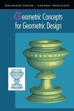 Geometric Concepts for Geometric Design (eBook, PDF) - Prautzsch, Hartmut; Boehm, Wolfgang