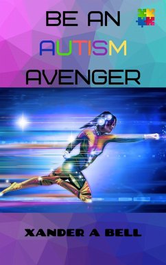 Cover Be An Autism Avenger (eBook, ePUB)