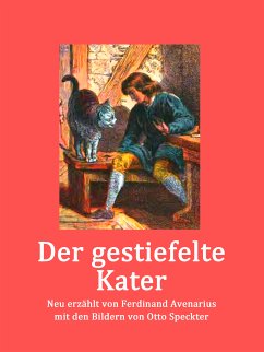 Der gestiefelte Kater (eBook, ePUB) - Grimm, Brüder; Avenarius, Ferdinand