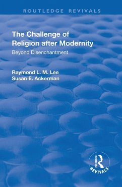 The Challenge of Religion after Modernity (eBook, PDF) - Lee, Raymond L. M.; Ackerman, Susan E.
