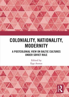 Coloniality, Nationality, Modernity (eBook, PDF) Coloniality, Nationality, Modernity (eBook, PDF)