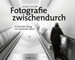 Fotografie zwischendurch (eBook, ePUB) - Schröder, Carsten