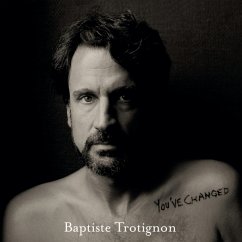 You'Ve Changed - Trotignon,Baptiste