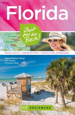 Bruckmann Reiseführer Florida: Zeit für das Beste (eBook, ePUB) - Rheker-Weigt, Sabine; Rheker, Dirk; Heeb, Christian