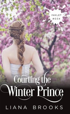 Courting The Winter Prince (Inklet, #34) (eBook, ePUB) - Brooks, Liana