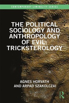 Cover The Political Sociology and Anthropology of Evil: Tricksterology (eBook, ePUB)