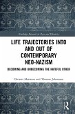 Life Trajectories Into and Out of Contemporary Neo-Nazism (eBook, ePUB)