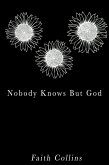 Nobody Knows But God (Series One Vol 1) (eBook, ePUB)
