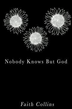 Nobody Knows But God (Series One Vol 1) (eBook, ePUB) - Collins, Faith