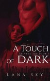 A Touch of Dark (Painted Sin, #1) (eBook, ePUB) A Touch of Dark (Painted Sin, #1) (eBook, ePUB)
