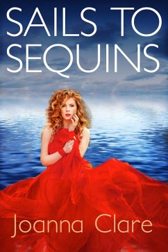 Sails to Sequins (eBook, ePUB) - Clare, Joanna