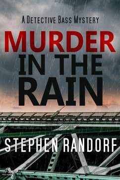 Murder In The Rain (A Detective Bass Mystery) (eBook, ePUB) - Randorf, Stephen