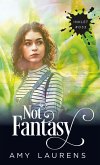 Not Fantasy (Inklet, #33) (eBook, ePUB) Not Fantasy (Inklet, #33) (eBook, ePUB)