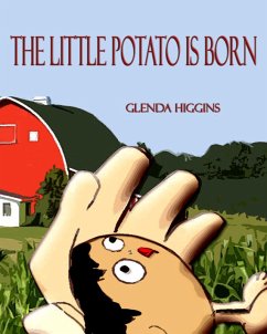 The Little Potato is Born (The Adventures of the Little Potato, #1) (eBook, ePUB) Cover The Little Potato is Born (The Adventures of the Little Potato, #1) (eBook, ePUB)