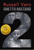 Ghetto Bastard 2 (The Ghetto Bastard Series, #2) (eBook, ePUB)