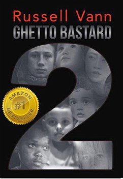 Ghetto Bastard 2 (The Ghetto Bastard Series, #2) (eBook, ePUB) - Vann, Russell