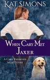 When Cary Met Jaxer (Cary Redmond Short Stories) (eBook, ePUB)