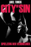 Spielzeug der Verbrecher - City of Sin (eBook, ePUB)