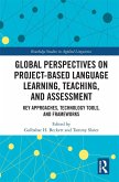 Global Perspectives on Project-Based Language Learning, Teaching, and Assessment (eBook, PDF)