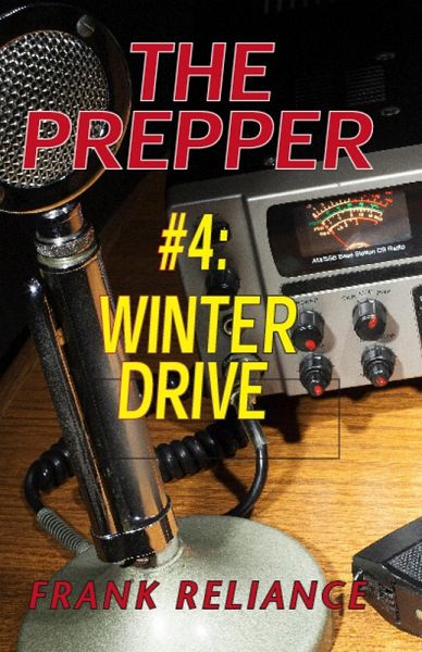 The Prepper: #4 Winter Drive (eBook, ePUB) The Prepper: #4 Winter Drive (eBook, ePUB)