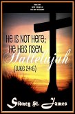 Hallelujah - He is not Here; He Has Risen (Luke 24: 6) (eBook, ePUB) Hallelujah - He is not Here; He Has Risen (Luke 24: 6) (eBook, ePUB)