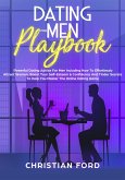 Title: Dating For Men Playbook: Powerful Dating Advice For Men Including How To Effortlessly Attract Women, Boost Your Self-Esteem & Confidence And Tinder Secrets To Help You Master Online Dating (eBook, ePUB)