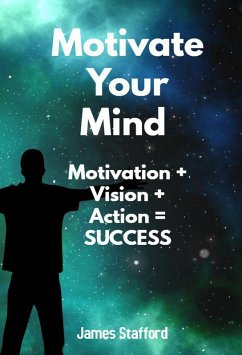 Motivate Your Mind (eBook, ePUB) - Stafford, James