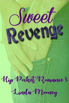 Sweet Revenge (Hip Pocket Romances, #3) (eBook, ePUB) - Mooney, Linda