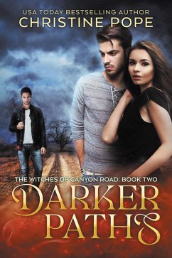 Darker Paths (The Witches of Canyon Road, #2) (eBook, ePUB) - Pope, Christine